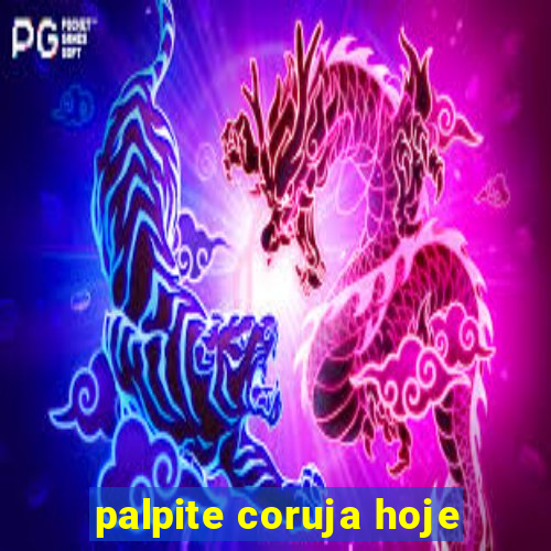 palpite coruja hoje